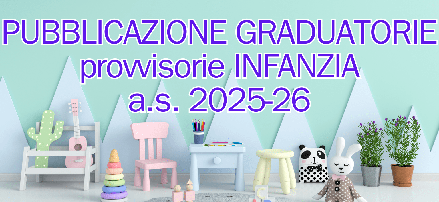 PUBBLICAZIONE GRADUATORIA PROVVISORIA INFANZIA a.s. 2025 – 26