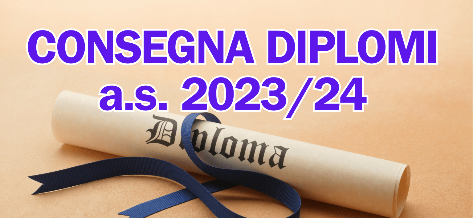CONSEGNA DIPLOMI a.s. 2023/24