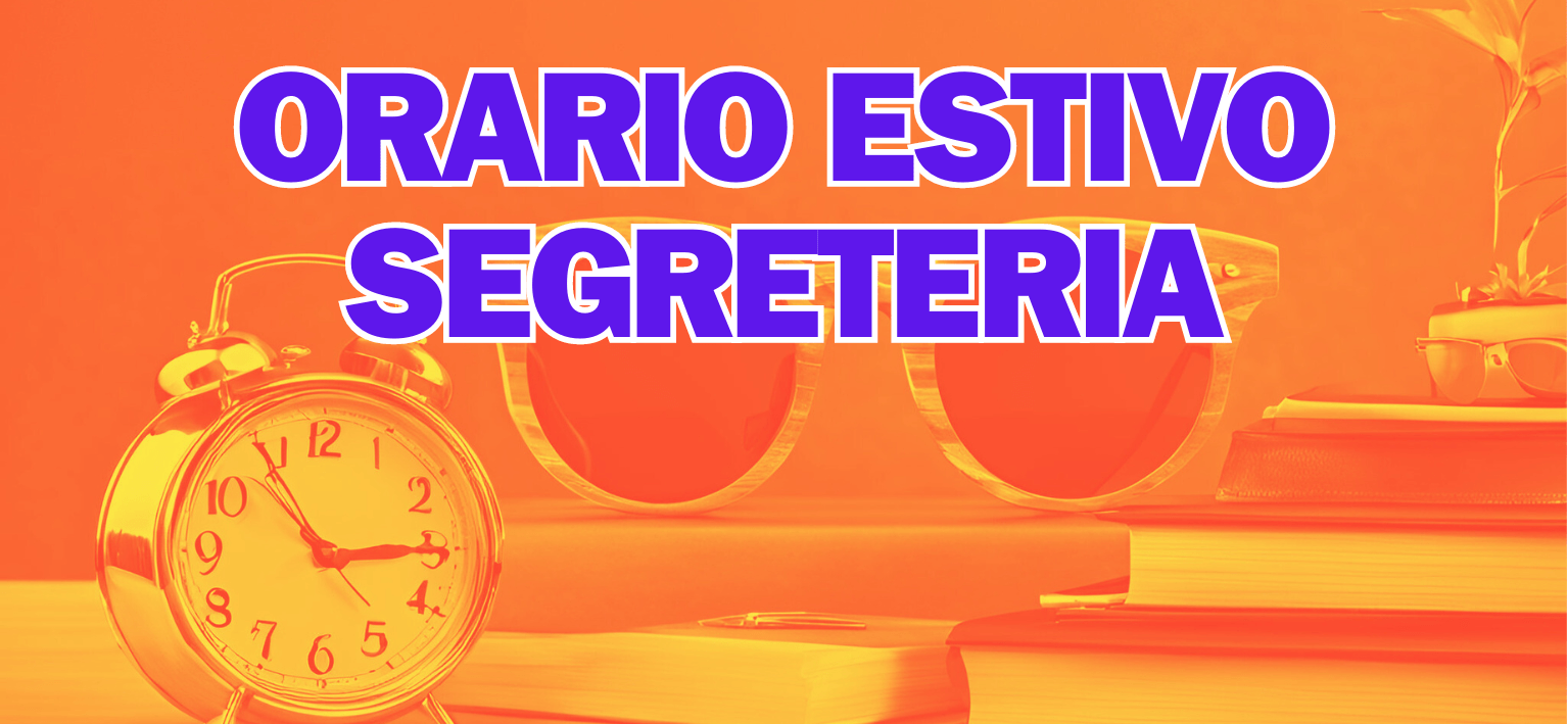 ORARIO SEGRETERIA DIDATTICA PERIODO ESTIVO 2025
